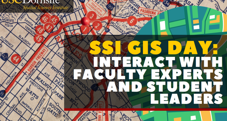SSI GIS Day: Interact with Faculty Experts and Student Leaders